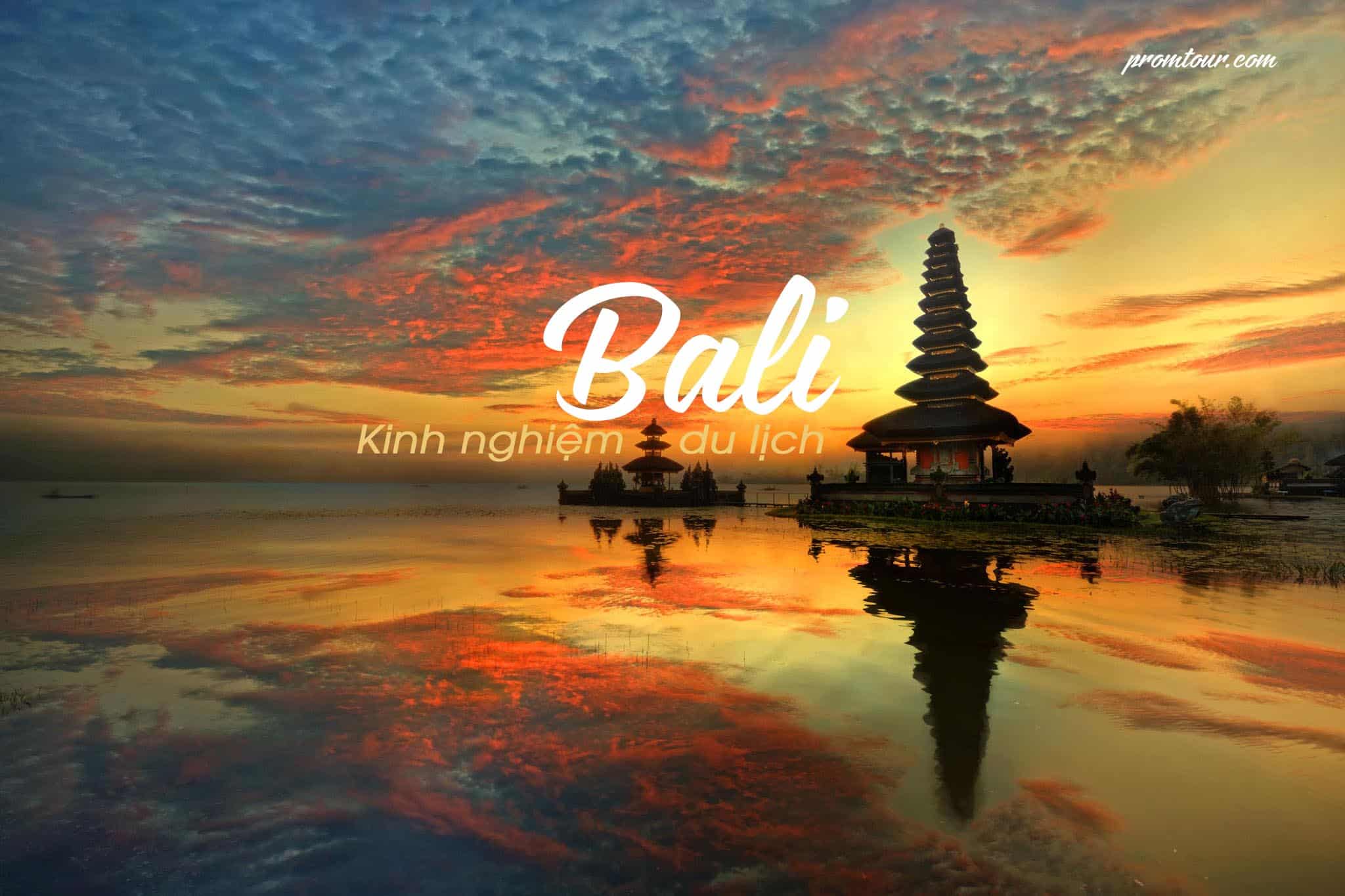 Kinh nghiệm du lịch Bali Indonesia