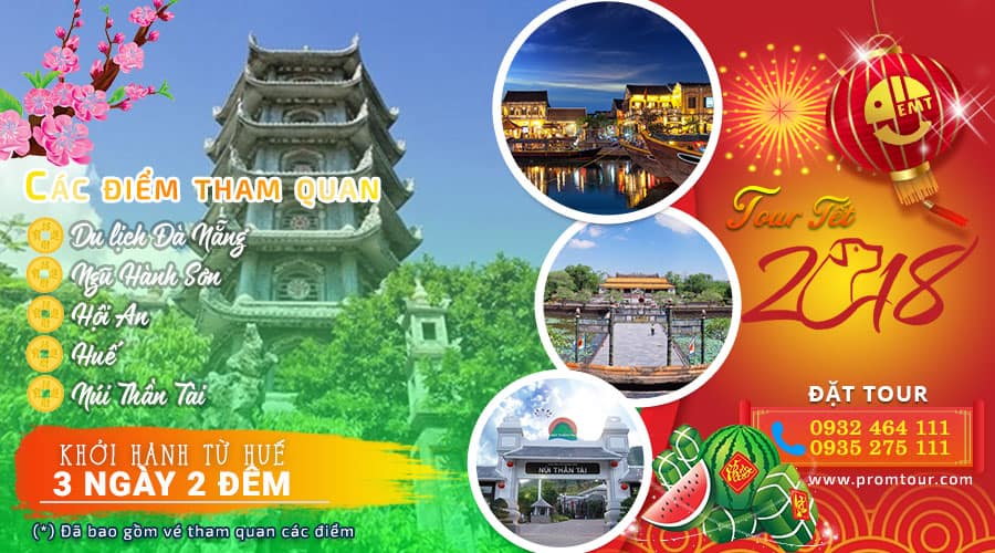 Tour Tết âm lịch 2018 Du lịch Đà Nẵng - Ngũ Hành Sơn - Hội An - Huế - Núi Thần Tài 3N2Đ