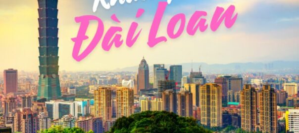 Cẩm nang du lịch Đài Loan: 5 điều cần biết trước khi khám phá hòn đảo xinh đẹp
